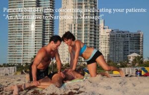Two people are giving a massage to a person lying on a sandy beach with skyscrapers in the background Text overlay reads Patients bill of rights concerning medicating your patients An Alternative to Narcotics is Massage